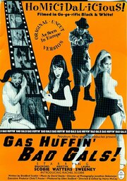 Gas Huffin' Bad Gals! - лучший фильм в фильмографии Дэб Лучини