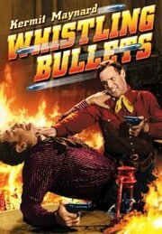 Whistling Bullets из фильмографии Брюс Митчелл в главной роли.