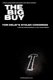 The Big Buy: Tom DeLay's Stolen Congress - лучший фильм в фильмографии Дик Дегерин