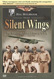 Silent Wings: The American Glider Pilots of World War II - лучший фильм в фильмографии Брайан МакДоннел