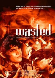 Wasted - лучший фильм в фильмографии Брендан Мерфи