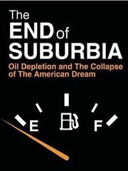 The End of Suburbia: Oil Depletion and the Collapse of the American Dream - лучший фильм в фильмографии Грегори Грин