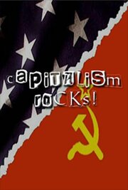 Capitalism Rocks! из фильмографии Джейкоб Флеминг в главной роли.