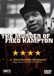 The Murder of Fred Hampton из фильмографии Фред Бэйкер в главной роли.