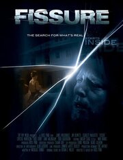 Fissure - лучший фильм в фильмографии Брайан Е. Миллер