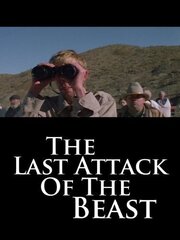 The Last Attack of the Beast - лучший фильм в фильмографии Макс Голдман