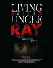 Living with Uncle Ray - лучший фильм в фильмографии Noelle Arzillo