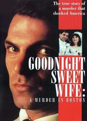 Goodnight Sweet Wife: A Murder in Boston - лучший фильм в фильмографии Даниэль Фройденбергер