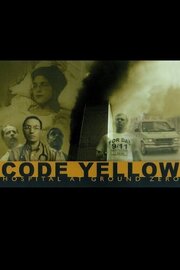 Code Yellow: Hospital at Ground Zero - лучший фильм в фильмографии Нина Розенблюм