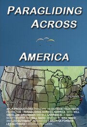 Paragliding Across America из фильмографии Лес Гатман в главной роли.