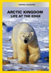 Arctic Kingdom: Life at the Edge из фильмографии Даг Аллен в главной роли.