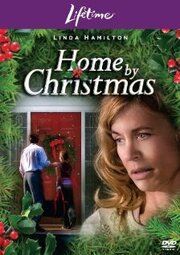 Home by Christmas из фильмографии Линда Хэмилтон в главной роли.