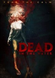 Dead in the Water - лучший фильм в фильмографии Дэвид Мур