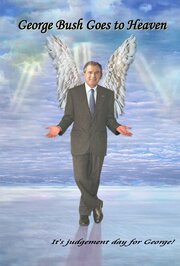 George Bush Goes to Heaven из фильмографии Билл Дойл в главной роли.