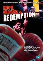 Hope, Gloves and Redemption из фильмографии Жюль Нодэ в главной роли.