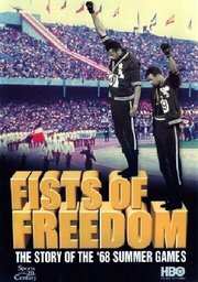 Fists of Freedom: The Story of the '68 Summer Games - лучший фильм в фильмографии Джим МакКэй