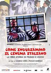 Come inguaiammo il cinema italiano - La vera storia di Franco e Ciccio из фильмографии Чиччо Инграссия в главной роли.