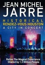 Jean Michel Jarre Rendez-vous Houston: A City in Concert - лучший фильм в фильмографии Джо Хаммер