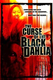 The Curse of the Black Dahlia из фильмографии Дэниэл М. Бергер в главной роли.