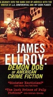 James Ellroy: Demon Dog of American Crime Fiction из фильмографии Рейнхард Джад в главной роли.