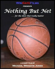 Nothing But Net из фильмографии Kevin Ploth в главной роли.