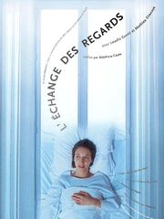 L'échange des regards - лучший фильм в фильмографии Лудия Жантиль