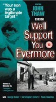 We'll Support You Evermore из фильмографии Джордж Бейкер в главной роли.