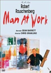 Robert Rauschenberg: Man at Work - лучший фильм в фильмографии Alison Grist