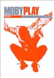 Moby: Play - The DVD из фильмографии Фредрик Бонд в главной роли.