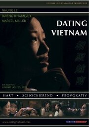 Dating Vietnam - лучший фильм в фильмографии Marc Gruss