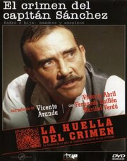 La huella del crimen: El crimen del Capitán Sánchez из фильмографии Альфонсо Года в главной роли.