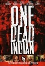 One Dead Indian - лучший фильм в фильмографии Скотт Тейлор