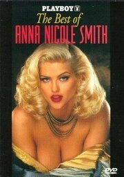 Playboy Video Centerfold: Playmate of the Year Anna Nicole Smith - лучший фильм в фильмографии Джоан Бостик