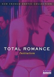 Total Romance из фильмографии Roland Reflet в главной роли.