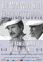 The Man Who Shot Chinatown: The Life and Work of John A. Alonzo из фильмографии Джон А. Алонсо в главной роли.