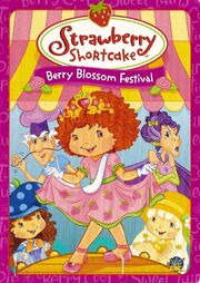 Strawberry Shortcake: Berry Blossom Festival из фильмографии Саманта Триба в главной роли.