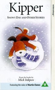 Kipper: Snowy Day and Other Stories - лучший фильм в фильмографии Боб Хитли