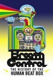 Breath Control: The History of the Human Beat Box из фильмографии Захари Мортенсен в главной роли.