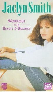 Jaclyn Smith: Workout for Beauty & Balance из фильмографии Нэнси Фокс в главной роли.