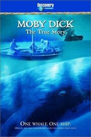 Moby Dick: The True Story - лучший фильм в фильмографии Джастин Чатвин