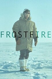 Frostfire из фильмографии Seporah Q. Ungalaq в главной роли.