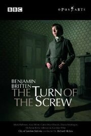 Turn of the Screw by Benjamin Britten из фильмографии Генри Джеймс в главной роли.