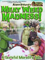 Meat Weed Madness - лучший фильм в фильмографии Mike Tapler