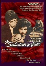 The Seduction of Gina из фильмографии Майкл Брэндон в главной роли.