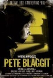 Whatever Happened to Pete Blaggit? - лучший фильм в фильмографии Фил Маунтфорд