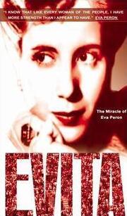 Evita: The Miracle of Eva Perón - лучший фильм в фильмографии Ричард Блуф