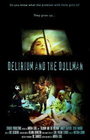 Delirium and the Dollman - лучший фильм в фильмографии Эндрю Лобел