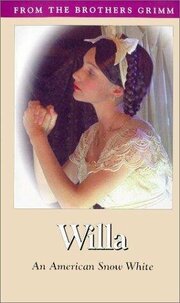 Willa: An American Snow White - лучший фильм в фильмографии Бекки Старк