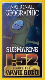 Search for the Submarine I-52 из фильмографии Николас Ноксон в главной роли.