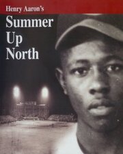 Henry Aaron's Summer Up North - лучший фильм в фильмографии Дебора Нельсон